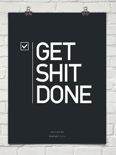 get shit done