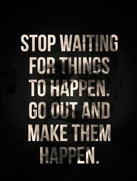 stop waiting