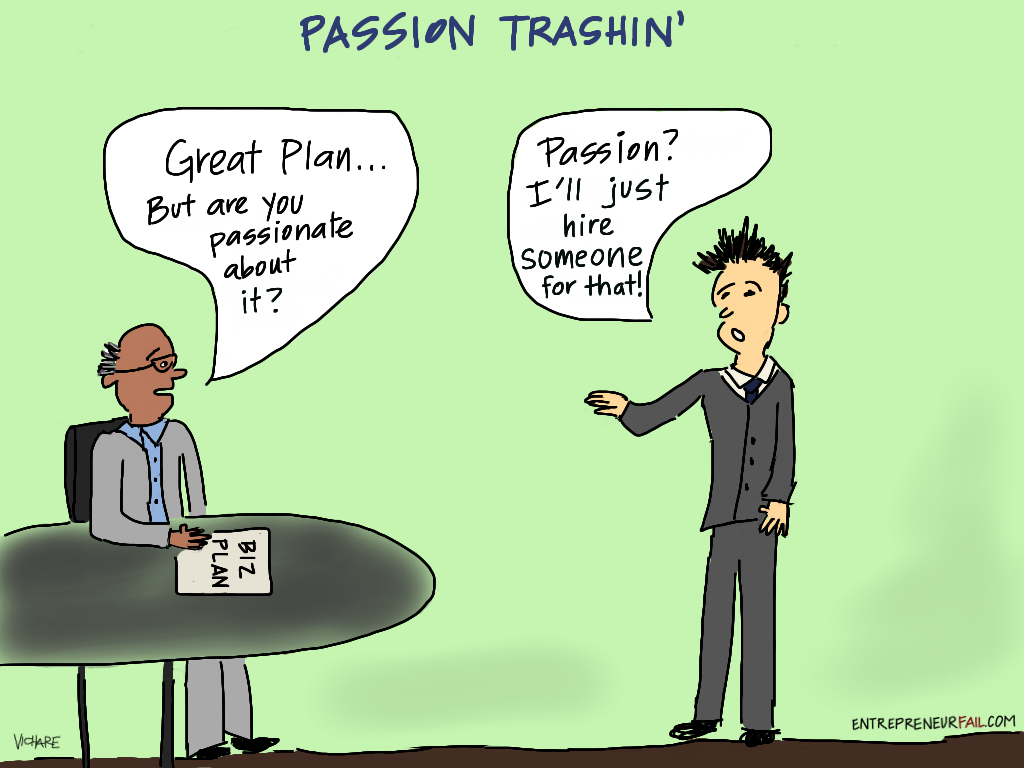 #entrepreneurfail Passion Trashin