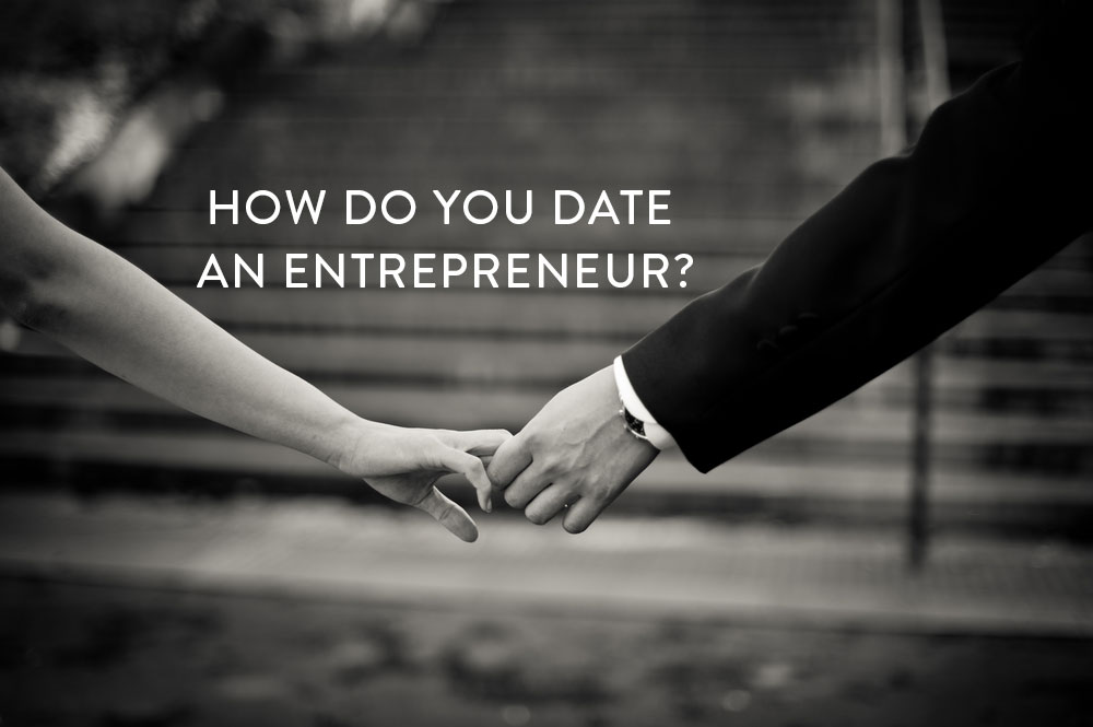 How-do-you-date-an-entrepreneur-2