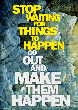 Stop-waiting-for-things-to-happen